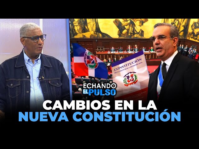 ⁣Johnny Vásquez | "Cambios en la nueva constitución de la Republica Dominicana" | Echando E