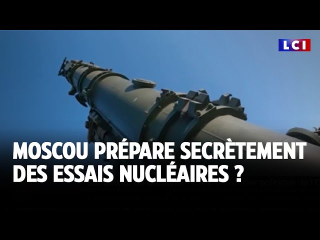 ⁣Moscou prépare secrètement des essais nucléaires ?｜LCI