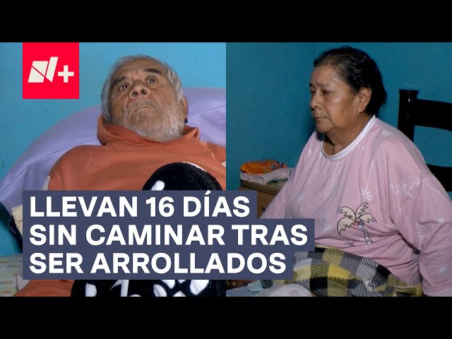 ⁣Pareja de adultos mayores atropellados lleva 16 días sin poder caminar - N+