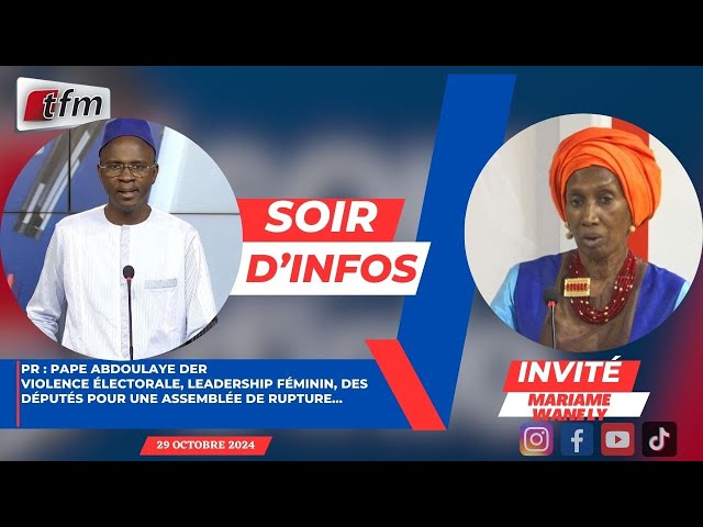 ⁣SOIR D'INFO - Français - Pr: Pape Abdoulaye DER - Invité: Mariame WANE LY - 29 Octobre 2024