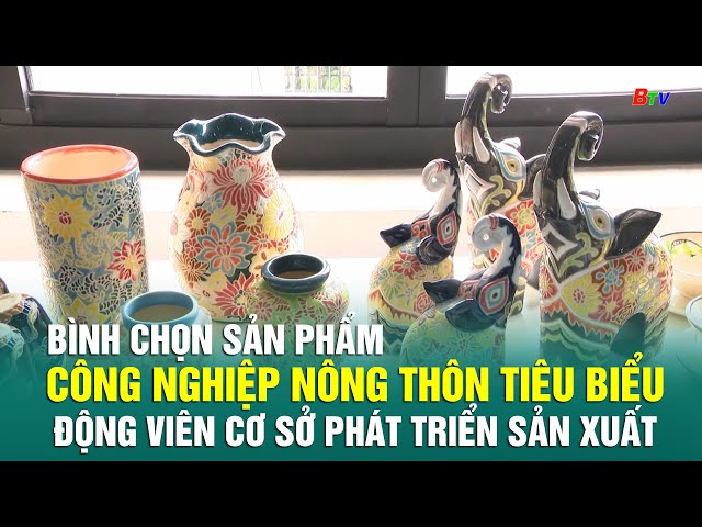 ⁣Bình chọn sản phẩm công nghiệp nông thôn tiêu biểu động viên cơ sở phát triển sản xuất