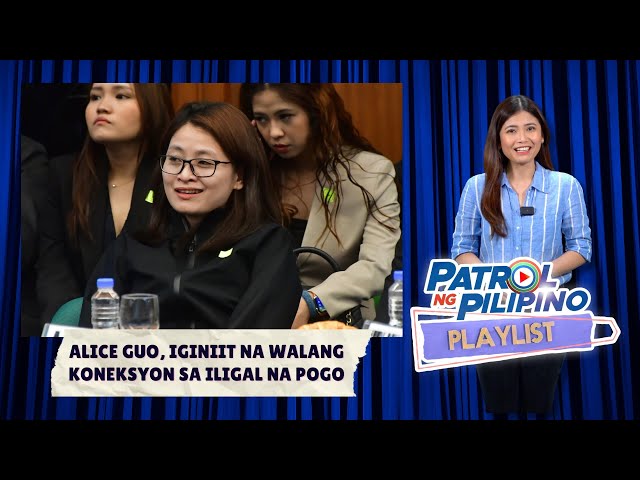 ⁣Alice Guo, iginiit na walang koneksyon sa iligal na POGO | Patrol ng Pilipino Playlist 54