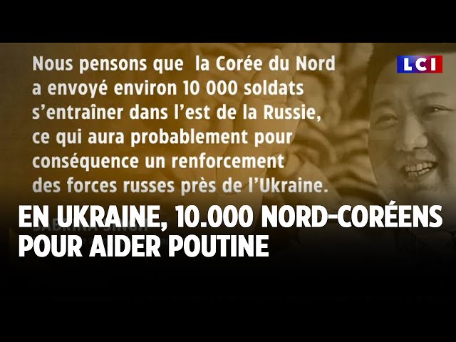 ⁣En Ukraine, 10.000 nord-coréens pour aider Poutine｜LCI