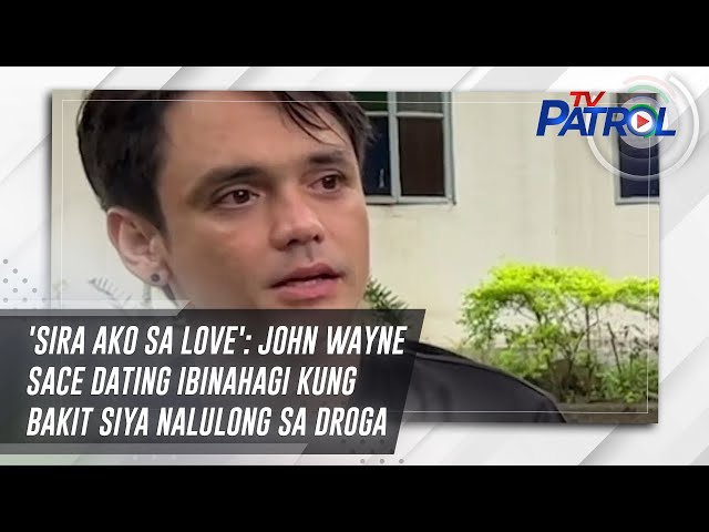 ⁣'Sira ako sa love': John Wayne Sace dating ibinahagi kung bakit siya nalulong sa droga | T