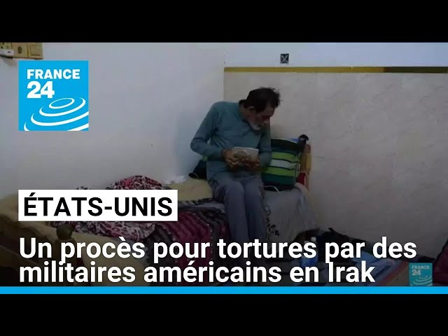 ⁣États-Unis : ouverture d'un procès pour tortures par des militaires américains en Irak