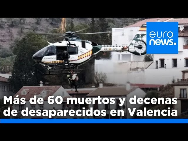 ⁣Más de 60 muertos y decenas de desaparecidos en Valencia en la peor DANA del siglo