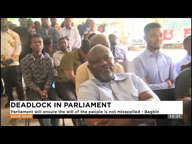 ⁣Deadlock in Parliament: Parliament will ensure the will of the people is not misapplied - Bagbin