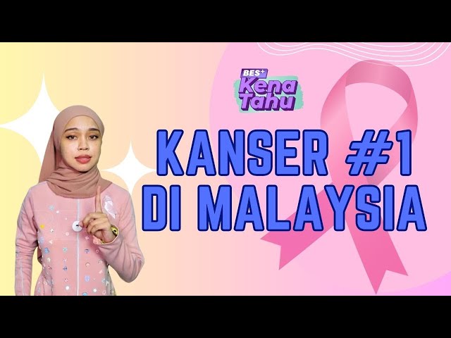 ⁣BES+KENA TAHU - Kanser No.1 di Malaysia