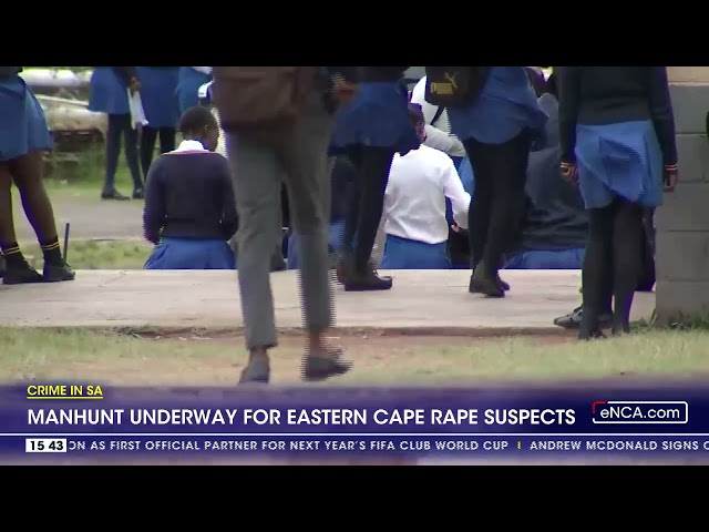 ⁣Manhunt underway for Eastern Cape rape suspects