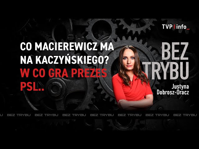 ⁣Co Macierewicz ma na Kaczyńskiego? I w co gra prezes PSL... | BEZ TRYBU