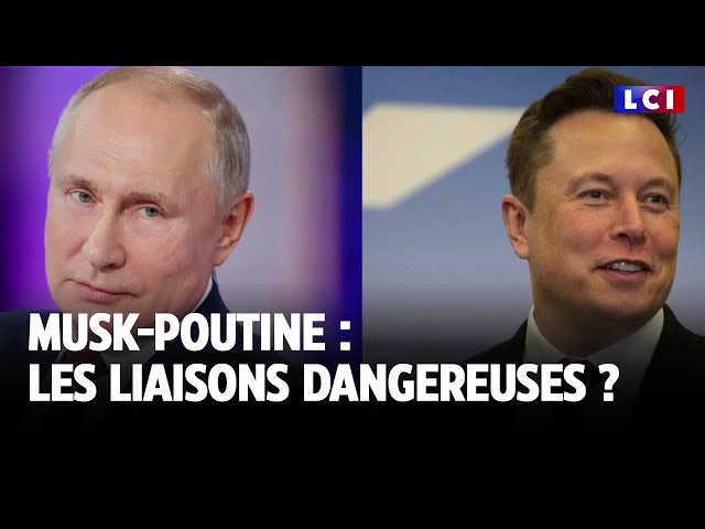 ⁣Musk-Poutine : les liaisons dangereuses ?｜LCI