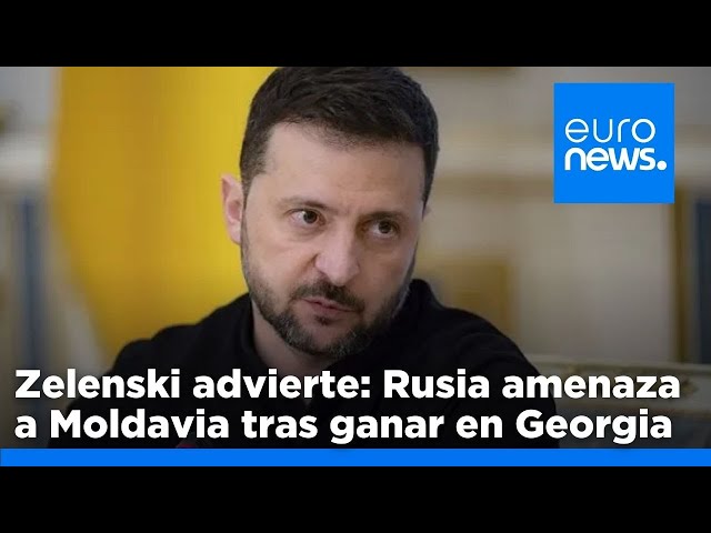 ⁣Zelenski advierte que Rusia ha ganado en Georgia y su amenaza se cierne sobre Moldavia