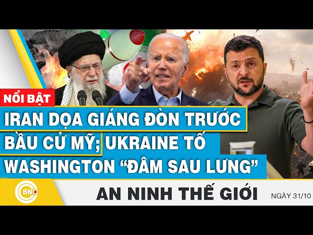 ⁣An ninh thế giới, Iran dọa giáng đòn trước bầu cử Mỹ; Ukraine tố Washington “đâm sau lưng” | BNC Now