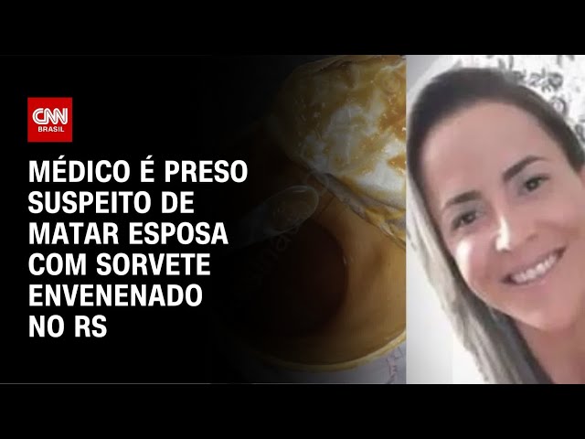 ⁣Médico é preso suspeito de matar esposa com sorvete envenenado no RS | CNN NOVO DIA