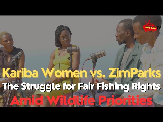 ⁣Kariba Women vs. ZimParks: The Struggle for Fair Fishing Rights Amid Wildlife Priorities