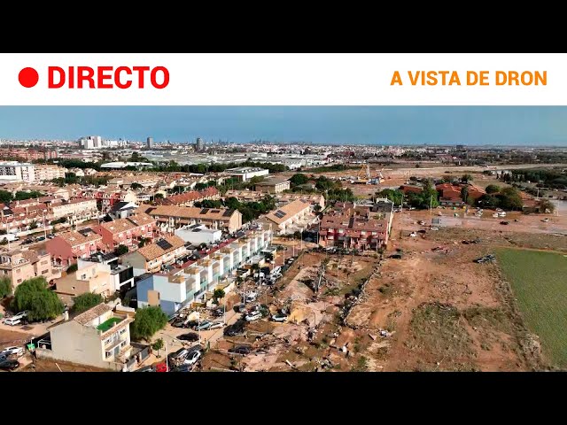 ⁣DANA  EN DIRECTO: A VISTA DE DRON EN LA COMUNIDAD VALENCIANA DESPUÉS DE LA DEVASTACIÓN | RTVE