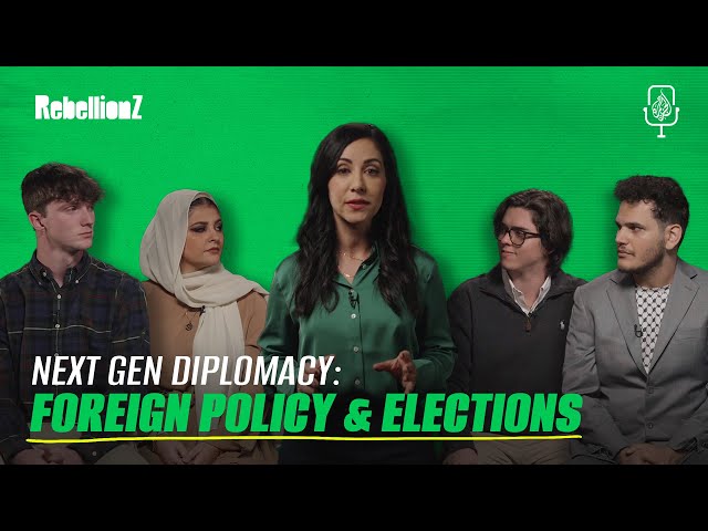 ⁣Next Gen Diplomacy: Foreign Policy & Elections | RebellionZ