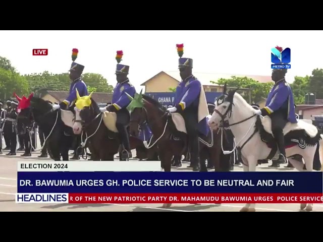 ⁣Dr. Bawumia Urges Ghana Police Services To Be neutral And Fair