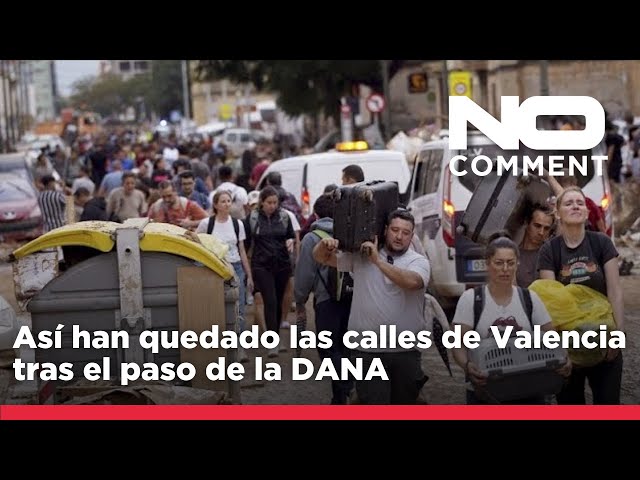 ⁣NO COMMENT: Así han quedado las calles de Valencia tras el paso de la DANA