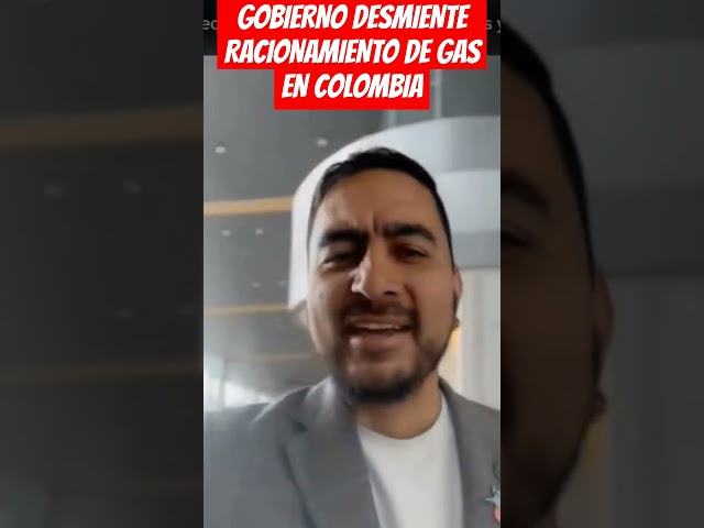 ⁣GOBIERNO DESMIENTE RACIONAMIENTO DE GAS EN COLOMBIA