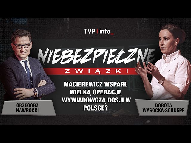 ⁣Macierewicz wsparł wielką operację wywiadowczą Rosji w Polsce? | NIEBEZPIECZNE ZWIĄZKI