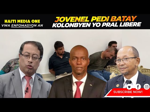 ⁣Jovenel Pèdi batay Lan, Mèsenè Kolonbyen Yo Pral Libere, Andre Michel Pral Nan Gouvènman An