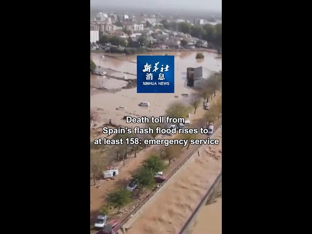 ⁣Xinhua News | Death toll from Spain's flash flood rises to at least 158: emergency service