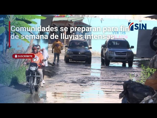 ⁣Comunidades se preparan para fin de semana de lluvias intensas