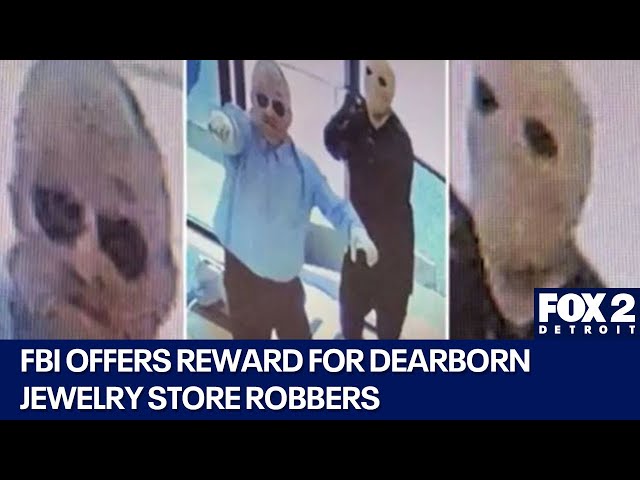 ⁣FBI offers reward in masked armed robbery of Dearborn jewelry store last summer