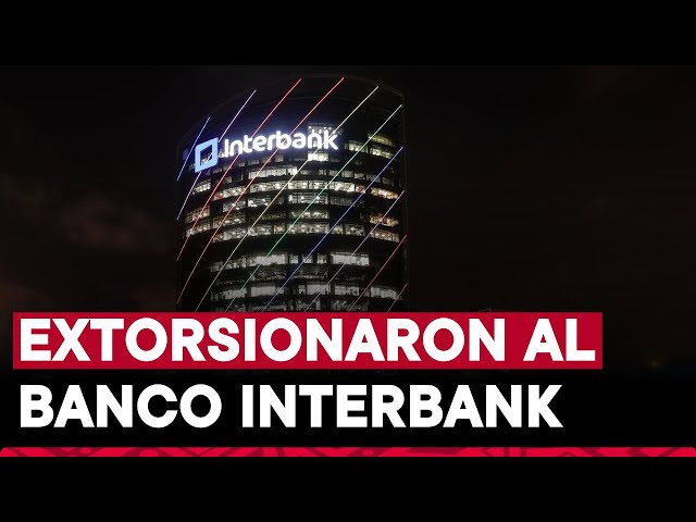 ⁣Interbank confirma que fueron extorsionados por un tercero que filtró datos de clientes