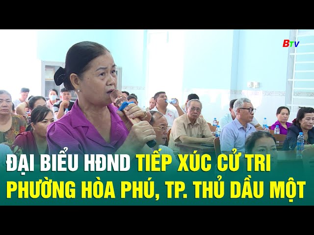 ⁣Đại biểu HĐND tiếp xúc cử tri phường Hòa Phú, TP. Thủ Dầu Một