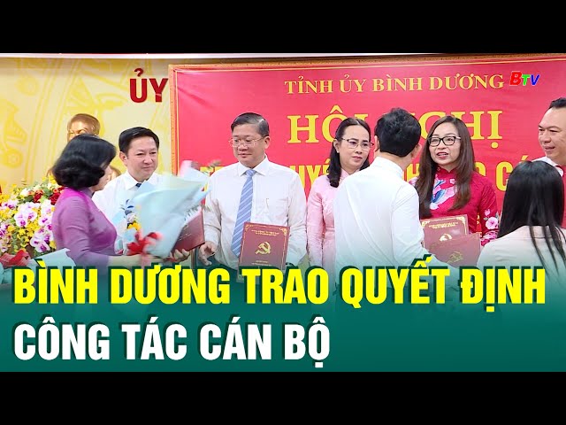 ⁣Bình Dương trao quyết định công tác cán bộ