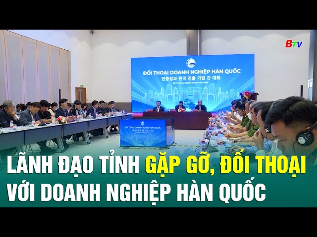 ⁣Lãnh đạo tỉnh gặp gỡ, đối thoại với doanh nghiệp Hàn Quốc