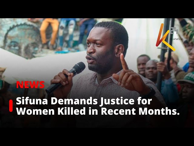 ⁣Sifuna Demands Justice for Women Killed in Recent Months.