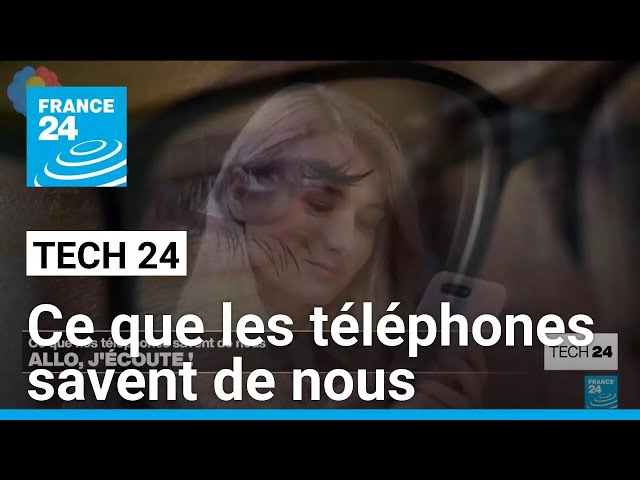 ⁣Écoutes, espionnage, profilage : ce que les téléphones savent vraiment de nous • FRANCE 24