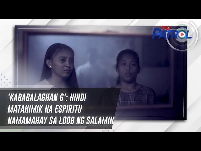 ⁣'Kababalaghan 6': Hindi matahimik na espiritu namamahay sa loob ng salamin