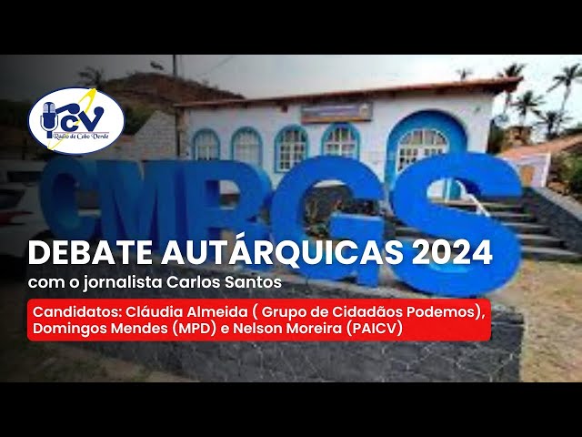 ⁣Debate Autárquicas 2024 RCV com jornalista Carlos Santos - Câmara Municipal Ribeira Grande Santiago