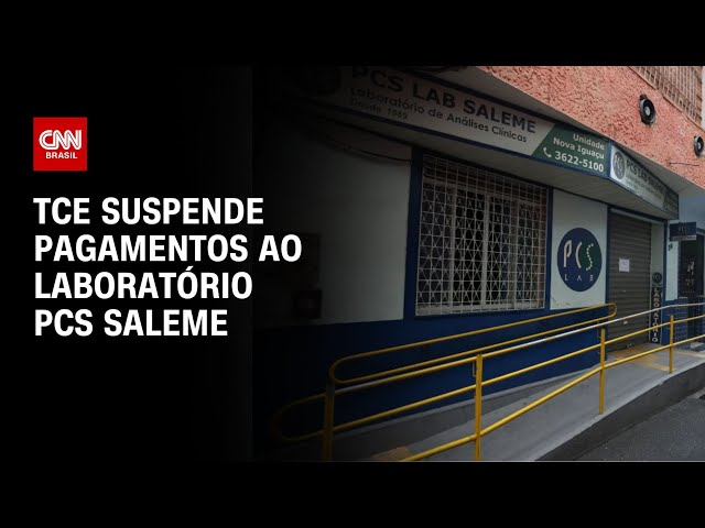 ⁣TCE suspende pagamentos ao laboratório PCS Saleme | BASTIDORES CNN