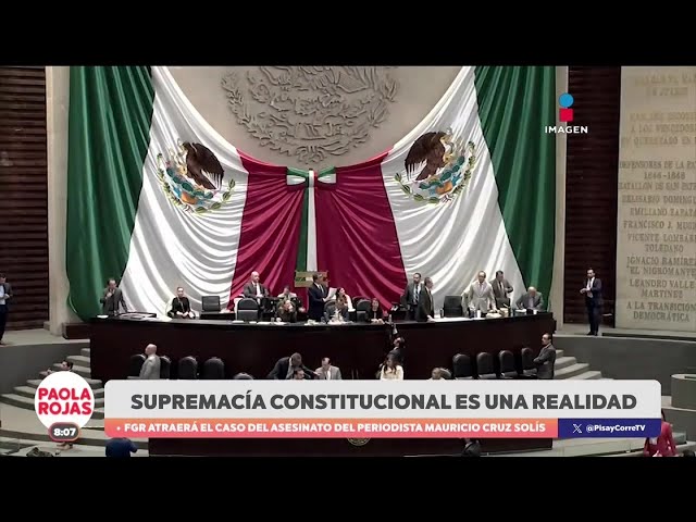 ⁣¡La supremacía constitucional ya es una realidad! | DPC con Paola Rojas