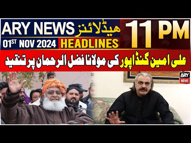 ⁣ARY News 11 PM Headlines | 1st NOV 2024 | Ali Amin Gandapur's Criticizes Fazal-ur-Rehman