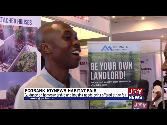 Ecobank-JoyNews Habitat Fair: Guidance on homeownership and housing needs being offered at the fair.