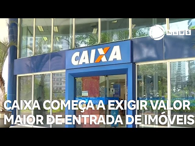 ⁣Caixa começa a exigir valor maior de entrada de imóveis