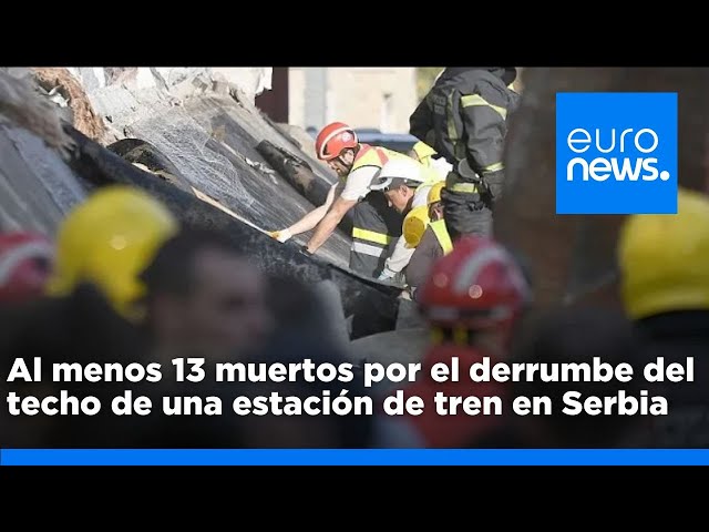 ⁣Al menos 13 muertos por el derrumbe del techo de una estación de tren en Serbia