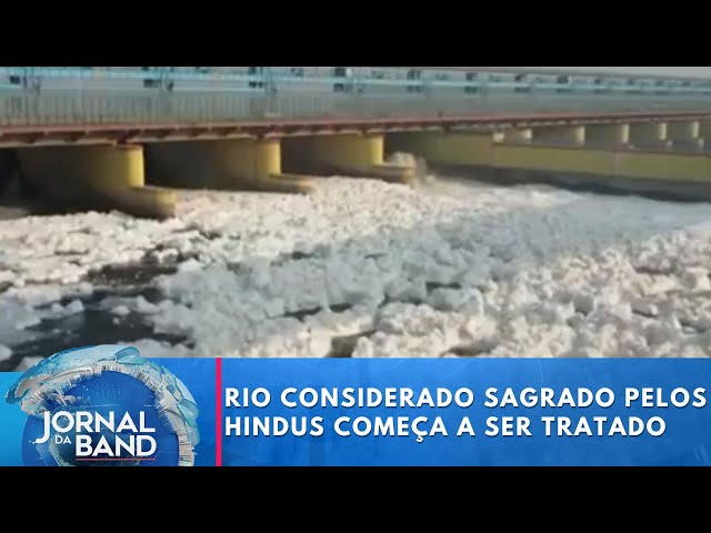 ⁣Rio considerado sagrado pelos hindus começa a ser tratado | Jornal da Band