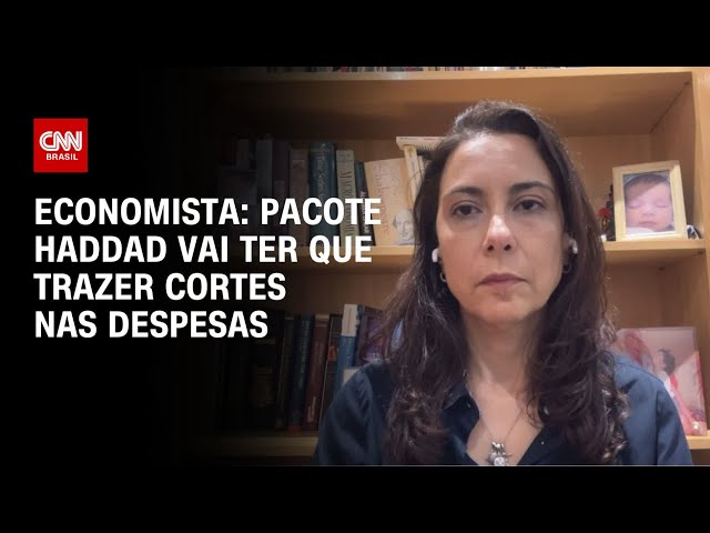 Economista: Pacote Haddad vai ter que trazer cortes nas despesas | WW