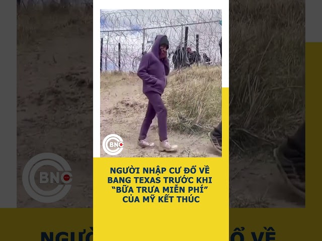 ⁣Người nhập cư đổ về bang Texas trước khi “bữa trưa miễn phí” của Mỹ kết thúc