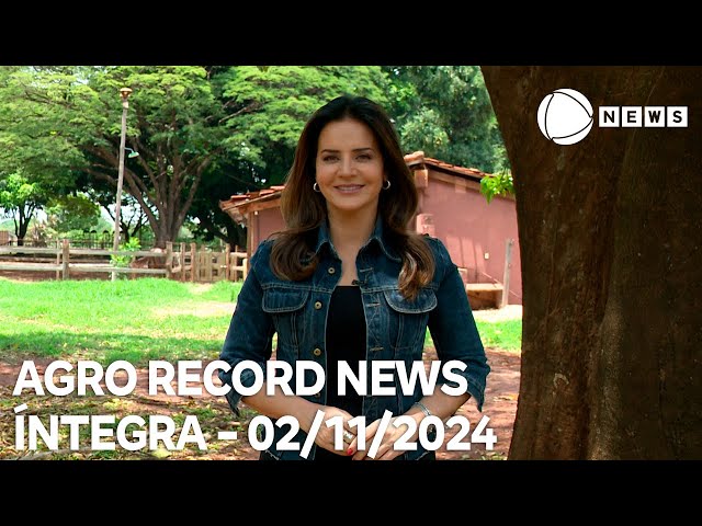 ⁣Agro Record News - 02/11/2024