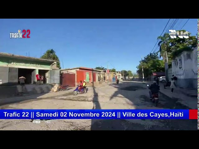 ⁣Trafic 22 || Samedi 02 Novembre 2024 || Ville des Cayes,Haïti