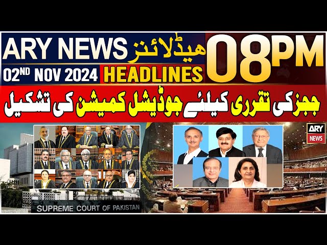 ⁣ARY News 8 PM Headlines | 2nd NOV 2024 | Formation of Judicial Commission for appointment of judges