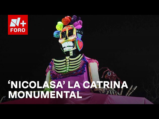 ⁣Nicolasa, la catrina gigante celebra tradiciones en Nicolás Romero - Sábados de N+ FORO